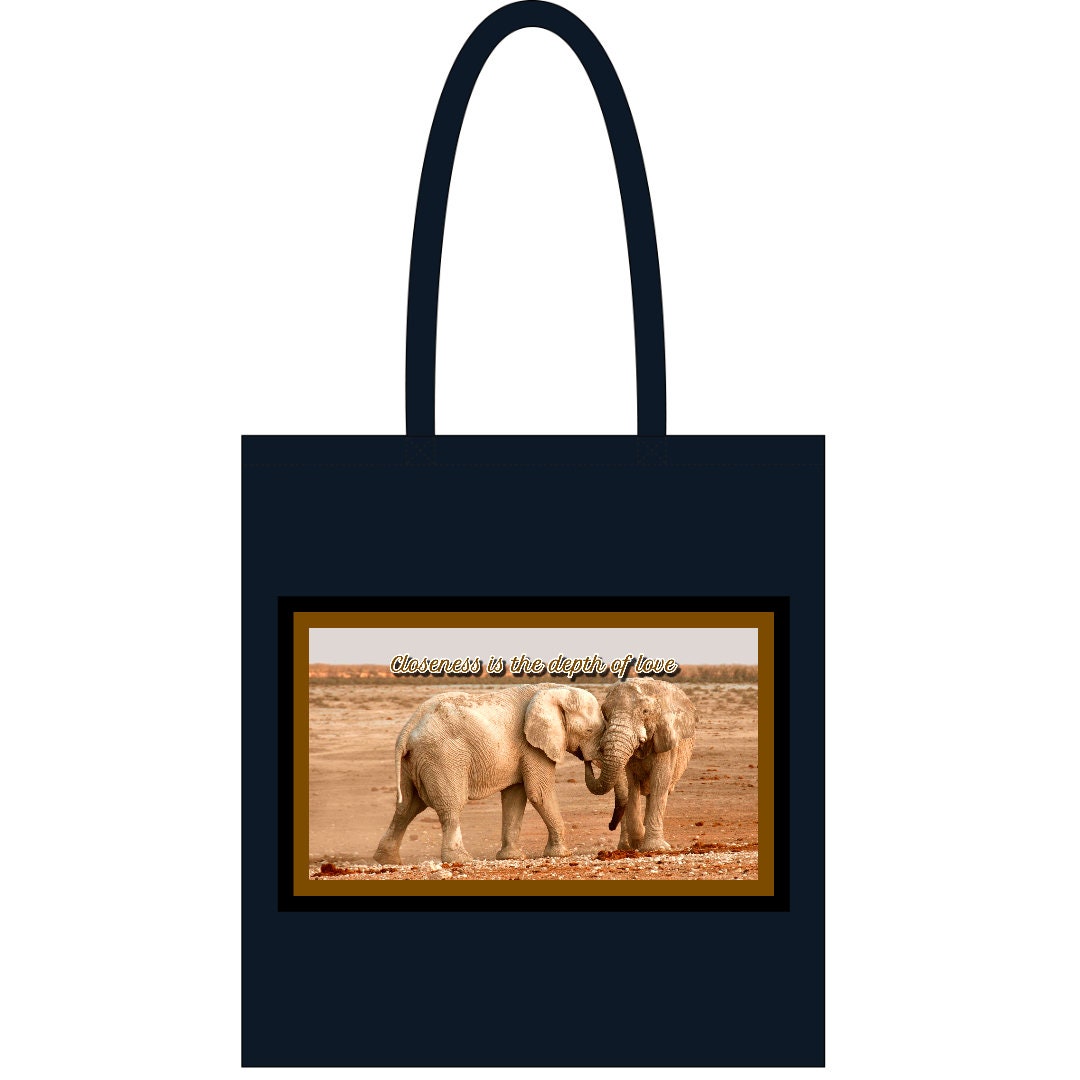 Black tote bag| Closeness is the depth of love| Elephant tote bag