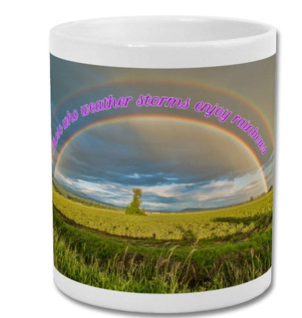 Mug| Those who weather storms enjoy rainbows| inspirational mug