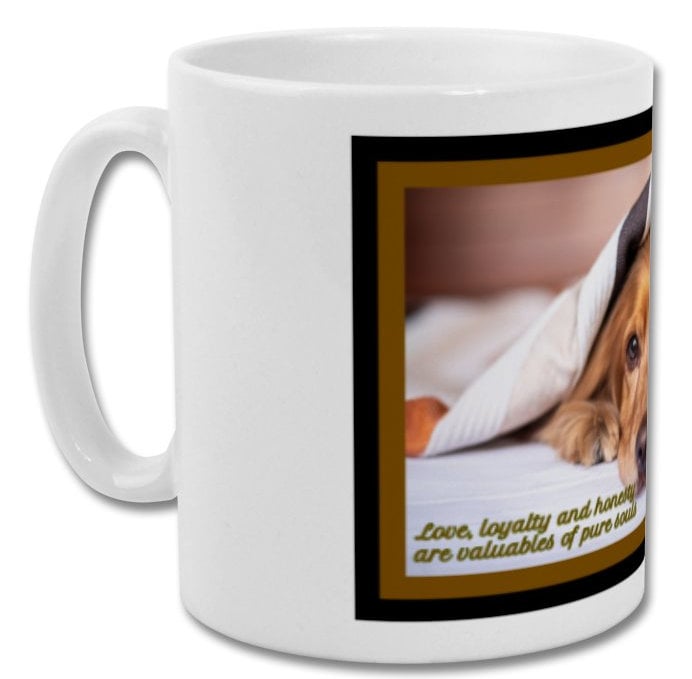 Mug| Lover loyalty and honesty are valuables of pure souls| cute dog mug