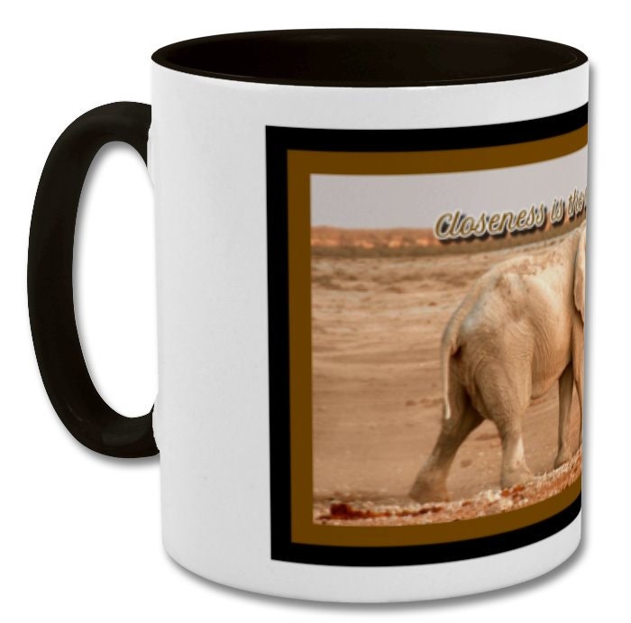 Mug| Closeness is the depth of love| Elephant Mug