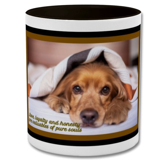Mug| Love loyalty and honesty are valuables of pure souls| double coloured cute dog mug