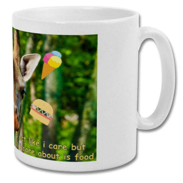 Mug| I look like i care but all i care about is food| Funny giraffe mug