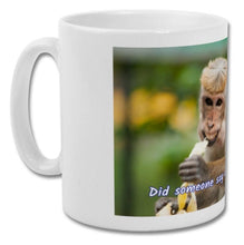 Mug| Did someone say dessert| cheeky monkey mug