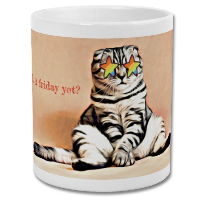 Mug| Is it Friday yet?| Funny cat mug