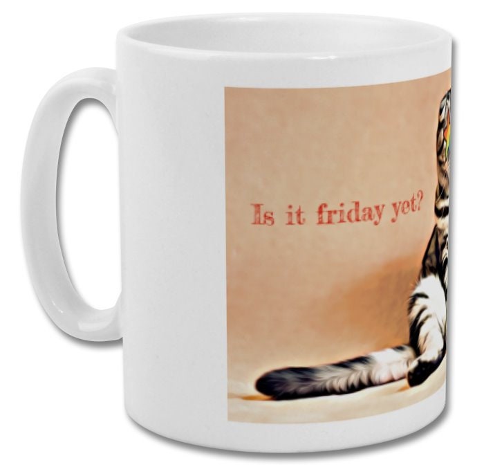 Mug| Is it Friday yet?| Funny cat mug
