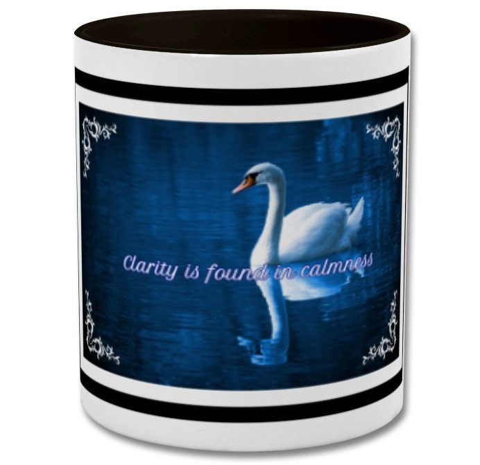Mug| Clarity is is found is in calmness| swam mug
